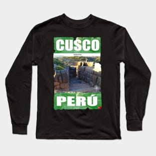 SACSAYHUAMAN CUSCO PERU Long Sleeve T-Shirt